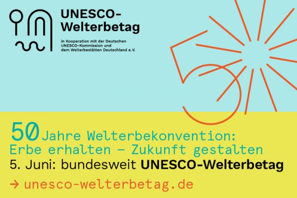 UNESCO-Welterbetag 2022: 50 Jahre Welterbekonvention: Erbe Erhalten ...